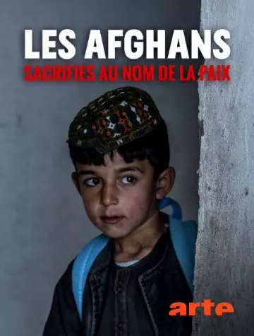 LES AFGHANS, SACRIFIÉS AU NOM DE LA PAIX