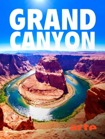 Grand Canyon, Un Voyage Au Centre De La Terre