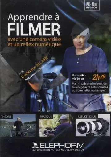 ELEPHORM - APPRENDRE A FILMER - BIEN DEBUTER AVEC VOTRE CAMERA [Tutoriels]