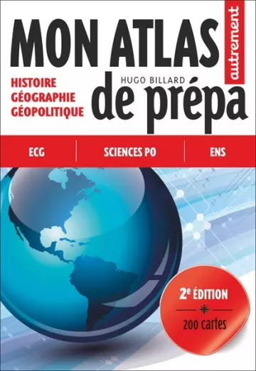 Mon Atlas de prépa <<Histoire - Géographie - Géopolitique>>  [Livres]