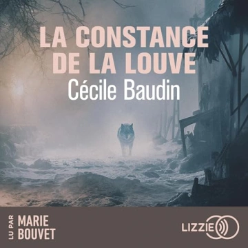 La Constance de la louve Cécile Baudin  [AudioBooks]