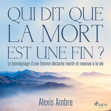 Qui dit que la mort est une fin ?  Alexis Ambre [AudioBooks]