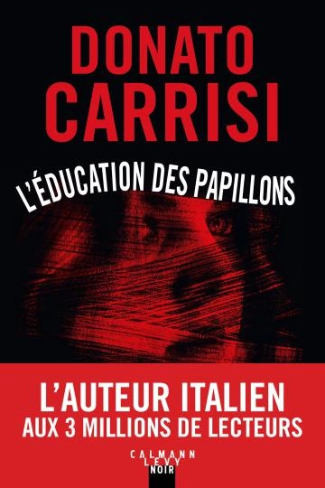 L'éducation des papillons Donato Carrisi  [Livres]