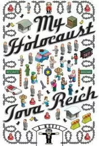 Tova Reich - Mon Holocauste  [Livres]