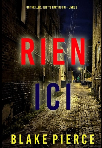 RIEN ICI - BLAKE PIERCE [Livres]