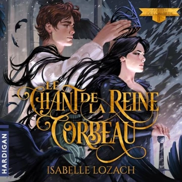 La Guerre des ombres 1 -  Le Chant de la Reine Corbeau Isabelle Lozach [AudioBooks]