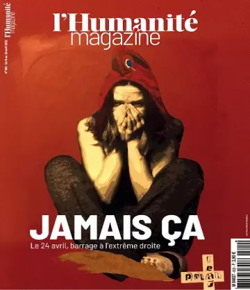 L’Humanité Magazine N°802 Du 14 au 20 Avril 2022 [Magazines]