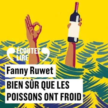 Bien sûr que les poissons ont froid Fanny Ruwet  [AudioBooks]