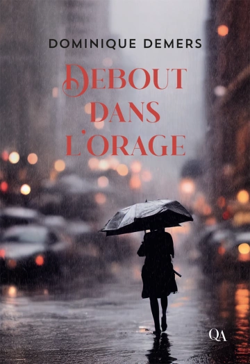 Debout dans l'orage  Dominique Demers [Livres]