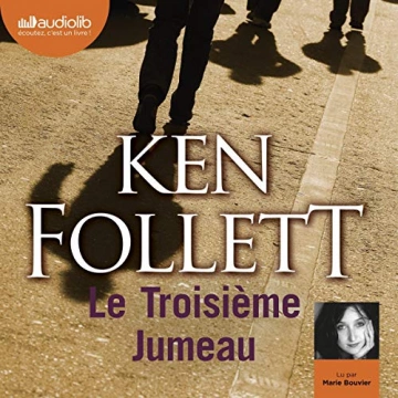 KEN FOLLETT - LE TROISIÈME JUMEAU [AudioBooks]