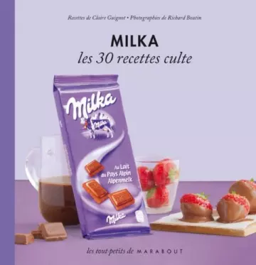 Les 30 Recettes Culte - Milka  [Livres]