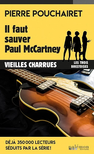 Il faut sauver Paul McCartney Pierre.Pouchairet [Livres]