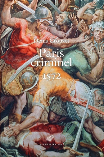 Paris criminel 1572 [Livres]