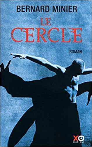 BERNARD MINIER : LE CERCLE  [Livres]