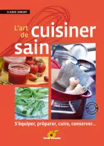 L’art De Cuisiner Sain  [Livres]