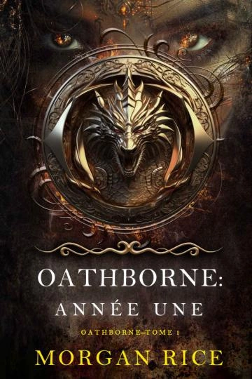 Oathborne T1 Annee une Morgan Rice [Livres]