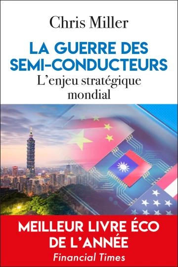 La Guerre des semi-conducteurs Chris Miller [Livres]