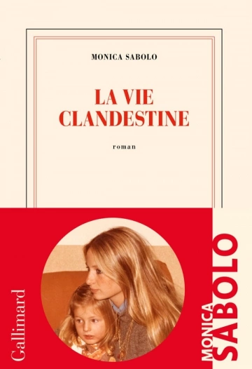 LA VIE CLANDESTINE - MONICA SABOLO  [Livres]