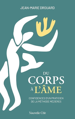 Du corps à l'âme.Jean-Marie.Drouard [Livres]