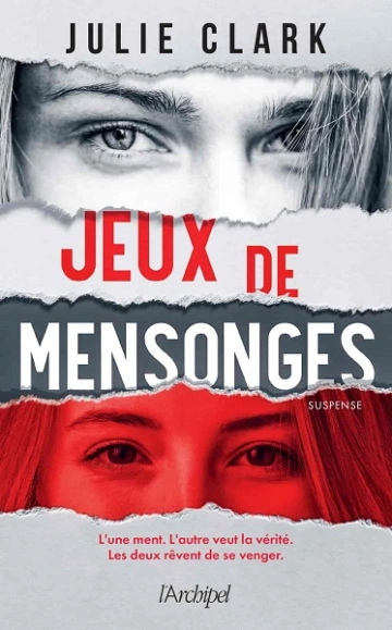 Jeux de mensonges  Julie Clark [Livres]