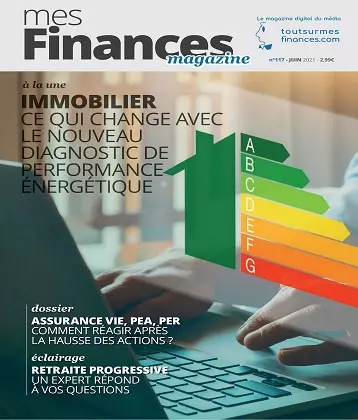 Mes Finances N°117 – Juin 2021  [Magazines]