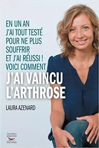 J'ai vaincu l'arthrose [Livres]