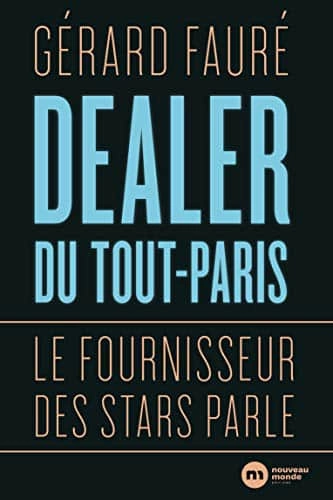 Dealer du tout Paris - Gérard Fauré  [Livres]