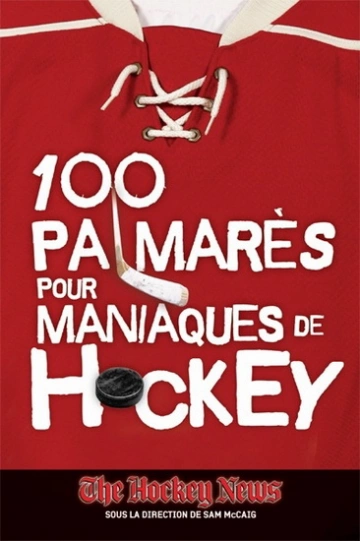 100 palmarès pour maniaques de Hockey  [Livres]