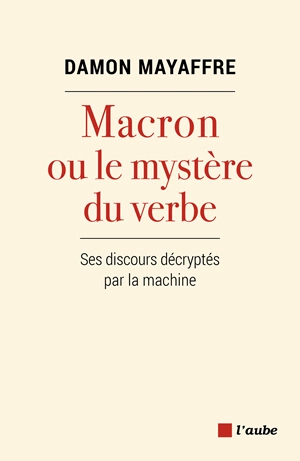 Macron ou le mystère du verbe Damon MAYAFFRE  [Livres]