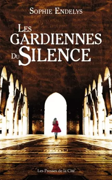 Les gardiennes du silence - Sophie Endelys  [Livres]