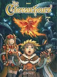 LES CHEVAUCHEURS (MAXA') TOMES 05 ET 06 [BD]