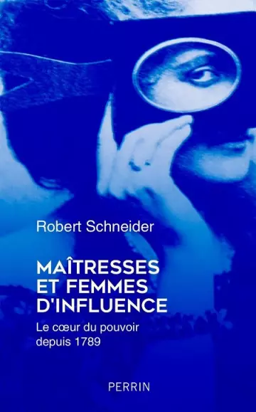 Maîtresses et femmes d'influence  Robert Schneider  [Livres]