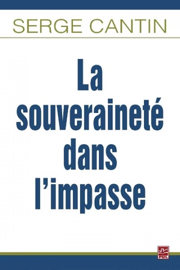 La souveraineté dans l'impasse  Serge Cantin [Livres]