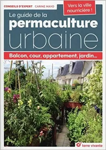 Le guide de la permaculture urbaine [Livres]