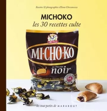 Les 30 Recettes Culte - Michoko le bonbon au chocolat noir  [Livres]