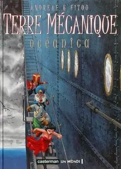 ANDREAE ET FITOU - TERRE MÉCANIQUE (INTEGRALE - 3 TOMES) [BD]