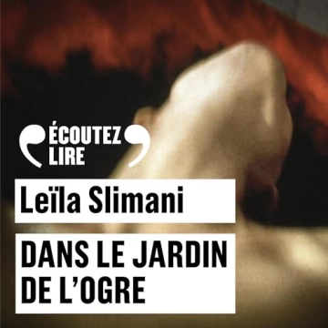 Dans le jardin de l'ogre   Leïla Slimani  [AudioBooks]