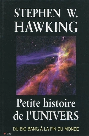 Petite histoire de l'univers.Du Big Bang à la fin du monde  [Livres]