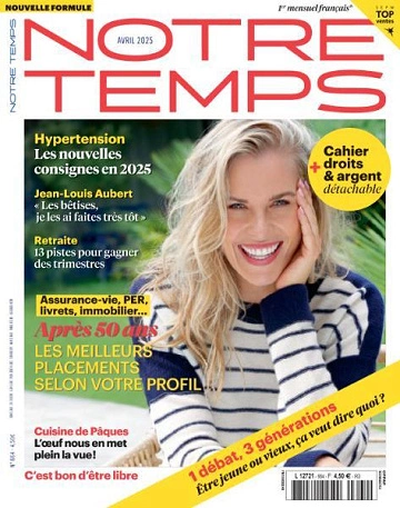 Notre Temps - Avril 2025 [Magazines]