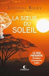 Lucinda Riley - Les sept sœurs T6 - La Sœur du soleil [Livres]