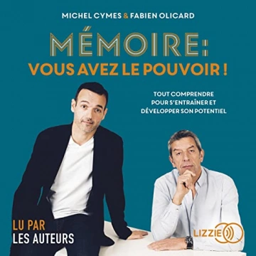 FABIEN OLICARD, MICHEL CYMES - MÉMOIRE : VOUS AVEZ LE POUVOIR  [AudioBooks]