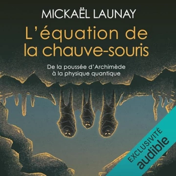 L'équation de la chauve-souris  Mickaël Launay  [AudioBooks]