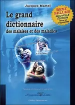 Le Grand Dictionnaire des Malaises et des Maladies [Livres]