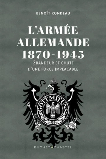 Benoît Rondeau L'Armée allemande 1870-1945  [Livres]