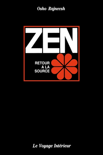 ZEN : RETOUR À LA SOURCE - OSHO RAJNEESH [Livres]