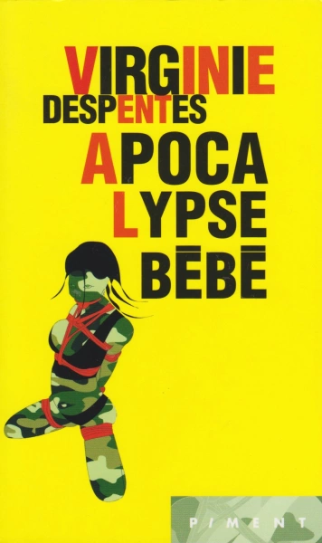 VIRGINIE DESPENTES - APOCALYPSE BÉBÉ [Livres]