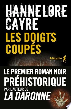 Les Doigts coupés Hannelore Cayre  [Livres]