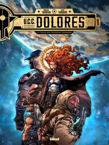 U.C.C. Dolores - T01 La trace des nouveaux pionners  [BD]