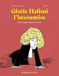 Gisèle Halimi l'insoumise Marko - Jean-Yves Le Naour [BD]