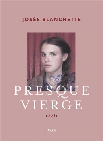 Josée Blanchette - Presque vierge [Livres]